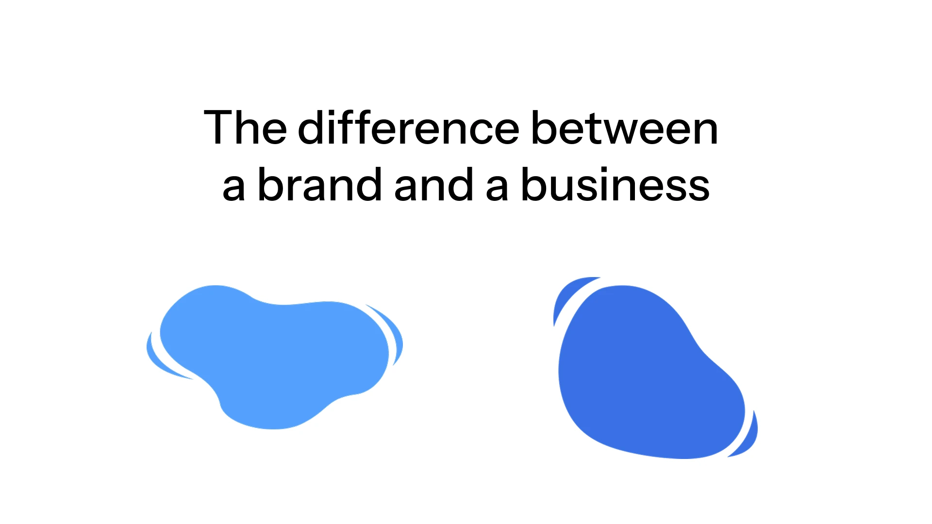 The difference between a brand and a business